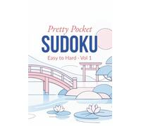 Pretty Pocket Sudoku · Mixed Levels Volume 1 · Easy to Hard: Small Travel Size 4x6 Inch Puzzle Book (Mixed Pocket Sudoku - Easy to Hard)