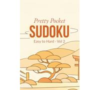 Pretty Pocket Sudoku · Mixed Levels Volume 2 · Easy to Hard: Small Travel Size 4x6 Inch Puzzle Book (150 Mixed Pocket Sudoku - Easy to Hard)
