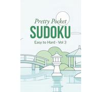 Pretty Pocket Sudoku · Mixed Levels Volume 3 · Easy to Hard: Small Travel Size 4x6 Inch Puzzle Book (Mixed Pocket Sudoku - Easy to Hard)