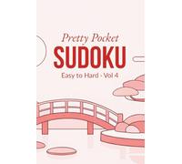 Pretty Pocket Sudoku · Mixed Levels Volume 4 · Easy to Hard: Small Travel Size 4x6 Inch Puzzle Book (Mixed Pocket Sudoku - Easy to Hard)