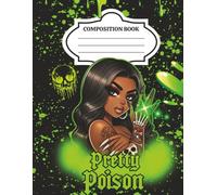 Pretty Poison Composition Notebook: Dark Gothic Aesthetic Journal for Girls, Teens, and Women | Trendy Edgy Notebook with Cute Creepy Vibes