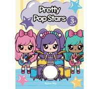 Pretty Pop Stars: Coloring Book for Kids Ages 3 and Up (Hue Got This: Kids! (Children's Coloring Books))