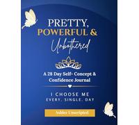 Pretty, Powerful & Unbothered: A 28-Day Self-Concept & Confidence Journal-Blue Edition