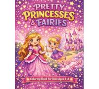 Pretty Princesses & Fairies Coloring Book for Kids