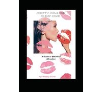 Pretty Privilege Cheat Code: : A Guide to Effortless Attraction