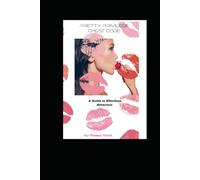 Pretty Privilege Cheat Code: : A Guide to Effortless Attraction