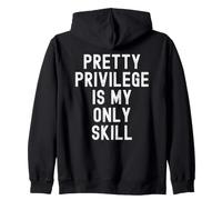 Pretty Privilege es mi única Habilidad Ingenioso Mujeres Hombres Sudadera con Capucha