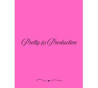 Pretty & Productive Notebook: Unleash Your Creativity and Stay Organized with Style!