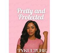 Pretty & Protected