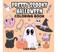 Pretty Spooky Halloween Coloring Book: Cute Ghosts, Fashion, and Fun Accessories for Girls
