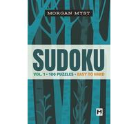 Pretty Sudoku Puzzle Book: A Mindful Sudoku Gift for Adults and Teens | 100 large print puzzles levels easy to hard | Travel Size | Solutions Included (Morgan Myst Puzzle Books Collection)