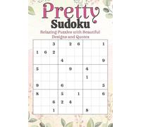 Pretty Sudoku Puzzle Book: Sudoku Puzzles for Adults, Seniors and Girls | Help Calm the Mind, Relax and Focus | 6x9 inches | 50+ Puzzles | Solutions Included