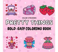 Pretty Things: Bold - Easy Coloring Book Featuring Girly Aesthetic, Cute Outfits, and Stylish Everyday Vibes