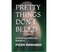 PRETTY THINGS DON'T BLEED: One saves the other only to fall harder than they ever expected.