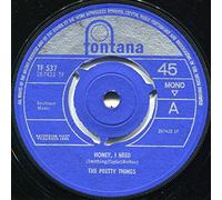 PRETTY THINGS - HONEY I NEED 7 INCH (7" VINYL 45) UK FONTANA 1965