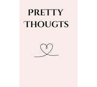 Pretty Thoughts: A soft minimalist lined journal for daily notes, thoughts & writing