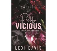 Pretty Vicious. The Order. Book One: Obey: A Southern Gothic Dark Academia Romance