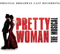 Pretty Woman: The Musical (Original Broadway Cast Recording) [Vinilo]
