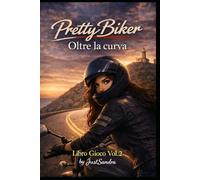 PrettyBiker - Oltre la curva: libro gioco - Volume 2