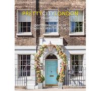prettycitylondon volume two: Discovering More of London's Beautiful Places: 2 (The Pretty Cities)