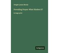 Prevailing Prayer: What Hinders It?: in large print