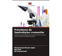 Prévalence de Gastrothylax crumenifer: Prévalence de Gastrothylax crumenifer dans le tractus gastro-intestinal de Bubalus bubalis