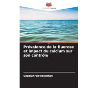 Prévalence de la fluorose et impact du calcium sur son contrôle