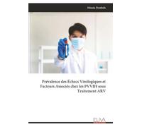 Prévalence des Échecs Virologiques et Facteurs Associés chez les PVVIH sous Traitement ARV