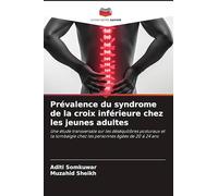 Prévalence du syndrome de la croix inférieure chez les jeunes adultes: Une étude transversale sur les déséquilibres posturaux et la lombalgie chez les personnes âgées de 20 à 24 ans