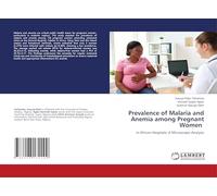 Prevalence of Malaria and Anemia among Pregnant Women: in African Hospitals: A Microscopic Analysis