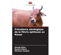 Prévalence sérologique de la fièvre aphteuse au Kenya