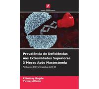 Prevalência de Deficiências nas Extremidades Superiores 3 Meses Após Mastectomia: Pontuações DASH e Perspetivas do SF-12