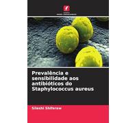 Prevalência e sensibilidade aos antibióticos do Staphylococcus aureus