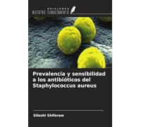 Prevalencia y sensibilidad a los antibióticos del Staphylococcus aureus
