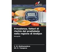 Prevalenza, fattori di rischio del prediabete nella regione di Andijan: Monografia