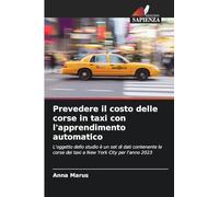 Prevedere il costo delle corse in taxi con l’apprendimento automatico: L'oggetto dello studio è un set di dati contenente le corse dei taxi a New York City per l'anno 2023
