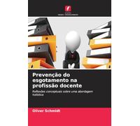 Prevenção do esgotamento na profissão docente: Reflexões conceptuais sobre uma abordagem holística