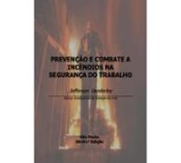 Prevenção E Combate A Incêndios Na Segurança Do Trabalho (ebook)