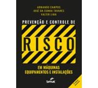 Prevenção E Controle De Risco Em Máquinas Equipamentos E Instalações (