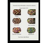 Prevención de enfermedades a través de los alimentos: Especias/Frutos secos/Legumbres/ Setas comestibles/Tubérculos/Superalimentos