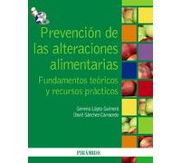 Prevención de las alteraciones alimentarias: Fundamentos teóricos y recursos prácticos (Psicología)
