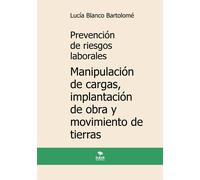 Prevención De Riesgos Laborales. Manipulación De Cargas Implantación D