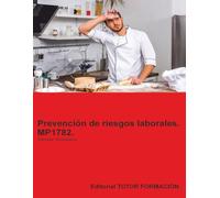 Prevención de riesgos laborales. MP1782. Familia: Hostelería y turismo. (Formación complementaria)