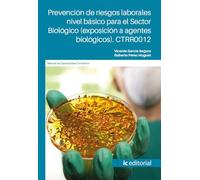 Prevención de riesgos laborales nivel básico para el Sector Biológico (exposición a agentes biológicos). CTRR0012