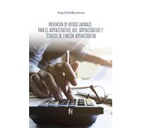 Prevención de riesgos laborales para administrativos: AUXILIARES ADMINISTRATIVOS Y TÉCNICOS DE LA FUCIÓN PÚBLICA-2 (CIENCIAS SANITARIAS)
