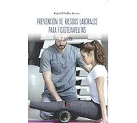 Prevención De Riesgos Laborales Para Fisioterapeutas (2ª Ed.)