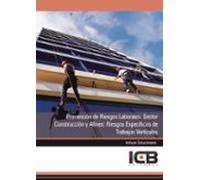Prevención De Riesgos Laborales. Sector Construcción Y Afines: Ri Esgo
