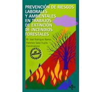 Prevención de riesgos laborales y ambientales en trabajos de extinción de incendios forestales