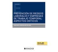 Prevención de riesgos laborales y empresas de trabajo temporal: aspectos críticos (Estudios)