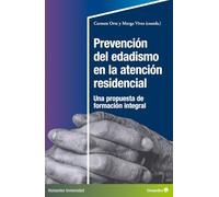 Prevención del edadismo en la atención residencial: Una propuesta de formación integral (Horizontes Universidad)